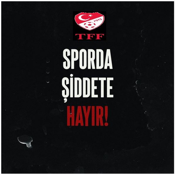 SPORDA ŞİDDETE HAYIR !